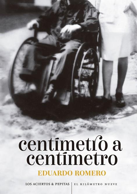 CENTÍMETRO A CENTÍMETRO | 9788419689139 | ROMERO, EDUARDO | Llibreria Drac - Llibreria d'Olot | Comprar llibres en català i castellà online