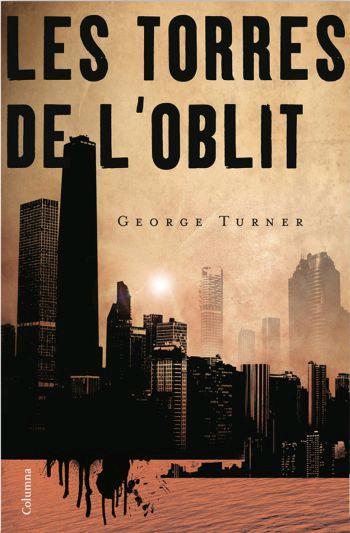 TORRES DE L'OBLIT, LES | 9788466408417 | TURNER, GEORGE | Llibreria Drac - Llibreria d'Olot | Comprar llibres en català i castellà online