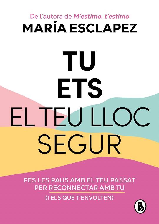 TU ETS EL TEU LLOC SEGUR | 9788402428639 | ESCLAPEZ, MARÍA | Llibreria Drac - Librería de Olot | Comprar libros en catalán y castellano online