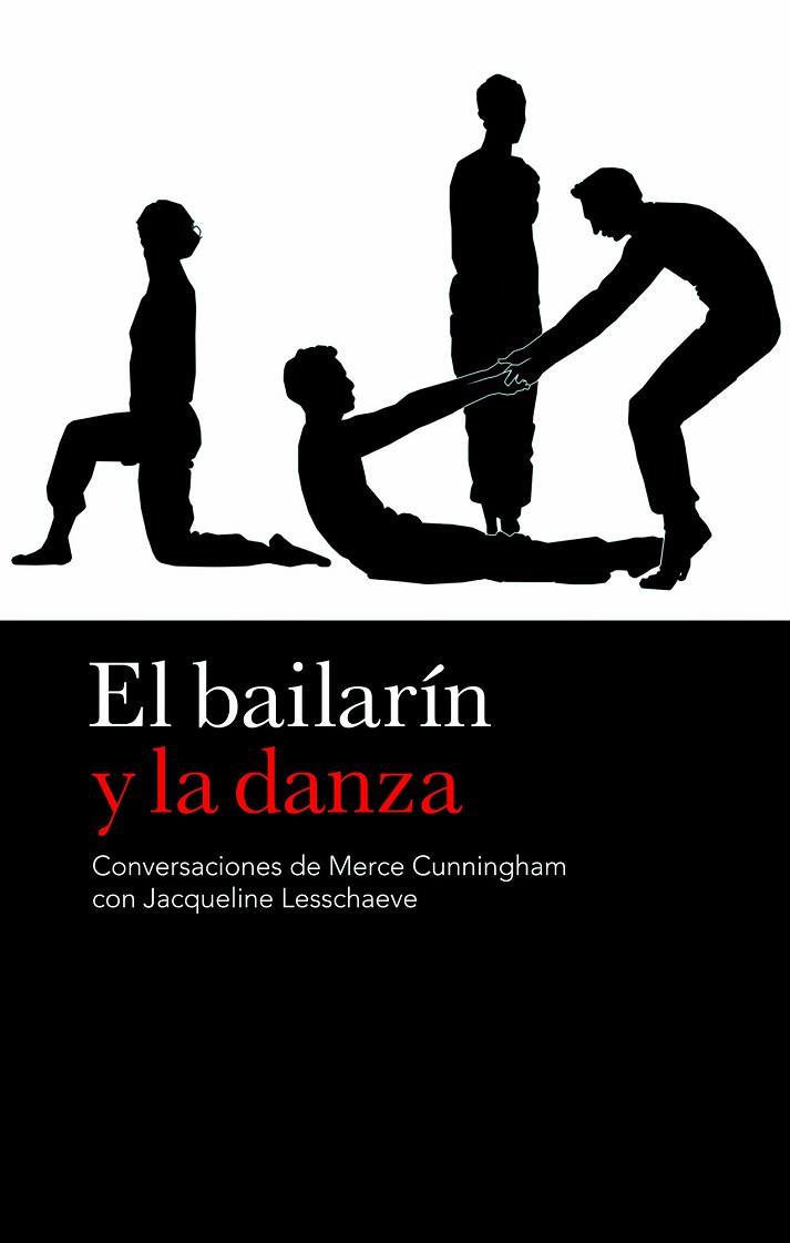 BAILARIN Y LA DANZA, EL | 9788496879362 | CUNNINGHAM, MERCE;LESSCHAEVE, JACQUELINE | Llibreria Drac - Llibreria d'Olot | Comprar llibres en català i castellà online