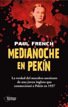 MEDIANOCHE EN PEKÍN | 9788415880950 | FRENCH, PAUL | Llibreria Drac - Librería de Olot | Comprar libros en catalán y castellano online