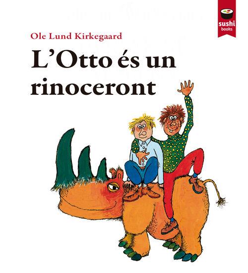 OTTO ÉS UN RINOCERONT, L' | 9788415920366 | KIRKEGAARD, OLE LUND | Llibreria Drac - Llibreria d'Olot | Comprar llibres en català i castellà online