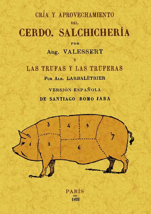 CRIA Y APROVECHAMIENTO DEL CERDO SALSCHICHERIA | 9788497617055 | LARBALETRIER, ALBERT | Llibreria Drac - Librería de Olot | Comprar libros en catalán y castellano online