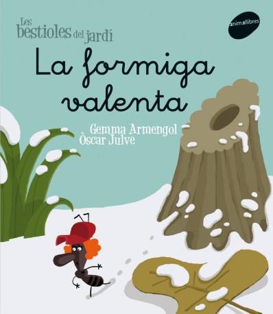 FORMIGA VALENTA, LA (LES BESTIOLES MENUDES 5) | 9788496726604 | ARMENGOL, GEMMA; JULVE, ÒSCAR | Llibreria Drac - Llibreria d'Olot | Comprar llibres en català i castellà online