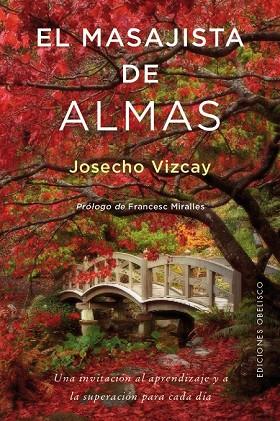 MASAJISTA DE ALMAS, EL | 9788491112761 | VIZCAY ERASO, JOSECHO | Llibreria Drac - Librería de Olot | Comprar libros en catalán y castellano online