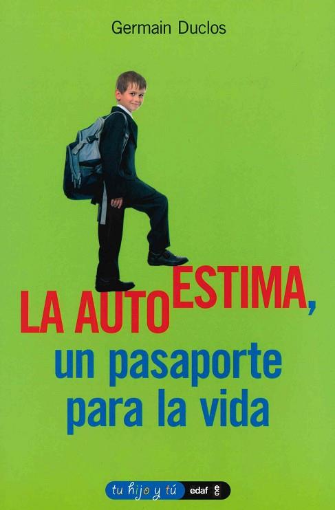 AUTOESTIMA: UN PASAPORTE PARA LA VIDA, LA | 9788441426689 | DUCLOS, GERMAIN | Llibreria Drac - Llibreria d'Olot | Comprar llibres en català i castellà online