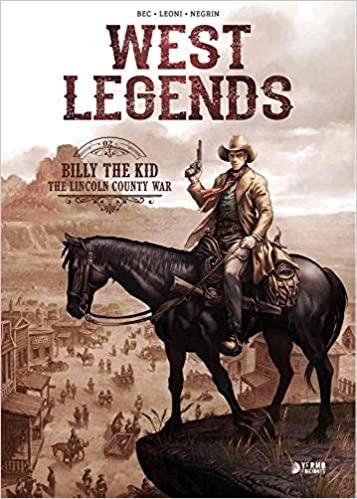 WEST LEGENDS 02. BILLY THE KID | 9788417957490 | LEONI, LUCIO; NEGRIN; BEC, CHRISTOPHE | Llibreria Drac - Llibreria d'Olot | Comprar llibres en català i castellà online