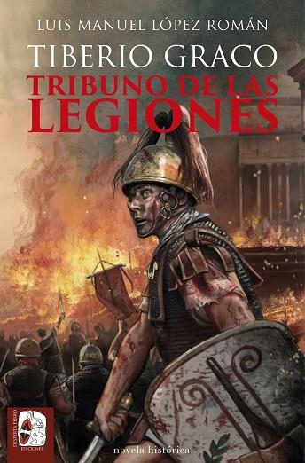 TIBERIO GRACO. TRIBUNO DE LAS LEGIONES | 9788412815894 | LÓPEZ, LUIS MANUEL | Llibreria Drac - Llibreria d'Olot | Comprar llibres en català i castellà online