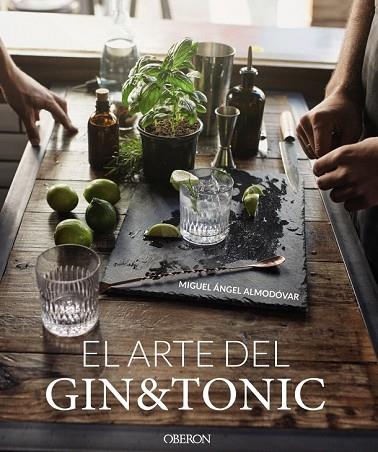 ARTE DEL GIN TONIC, EL | 9788441540088 | ALMODÓVAR, MIGUEL ÁNGEL | Llibreria Drac - Llibreria d'Olot | Comprar llibres en català i castellà online