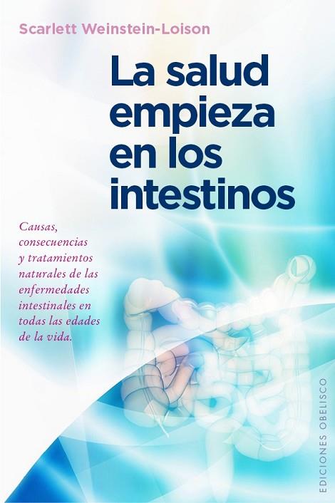 SALUD EMPIEZA EN LOS INTESTINOS, LA | 9788491110149 | WEINSTEIN-LOISON, SCARLETT | Llibreria Drac - Librería de Olot | Comprar libros en catalán y castellano online