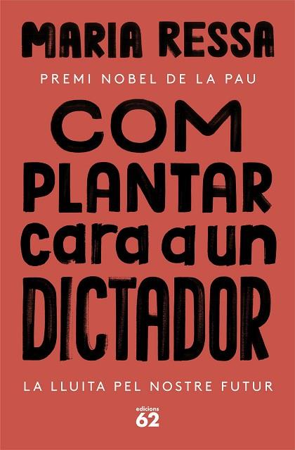 COM PLANTAR CARA A UN DICTADOR | 9788429780833 | RESSA, MARIA | Llibreria Drac - Llibreria d'Olot | Comprar llibres en català i castellà online