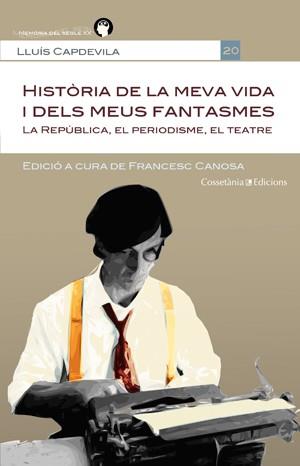 HISTORIA DE LA MEVA VIDA I DELS MEUS FANTASMES | 9788415456469 | CAPDEVILA, LLUIS | Llibreria Drac - Llibreria d'Olot | Comprar llibres en català i castellà online