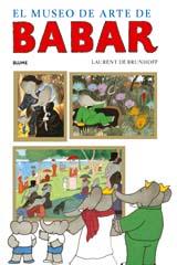 MUSEO DE ARTE DE BABAR, EL | 9788498010503 | BRUNHOFF, LAURENT | Llibreria Drac - Librería de Olot | Comprar libros en catalán y castellano online