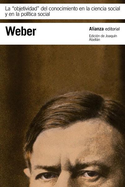 OBJETIVIDAD DEL CONOCIMIENTO EN LA CIENCIA SOCIAL Y EN LA POLÍTICA SOCIAL, LA | 9788491049234 | WEBER, MAX | Llibreria Drac - Librería de Olot | Comprar libros en catalán y castellano online