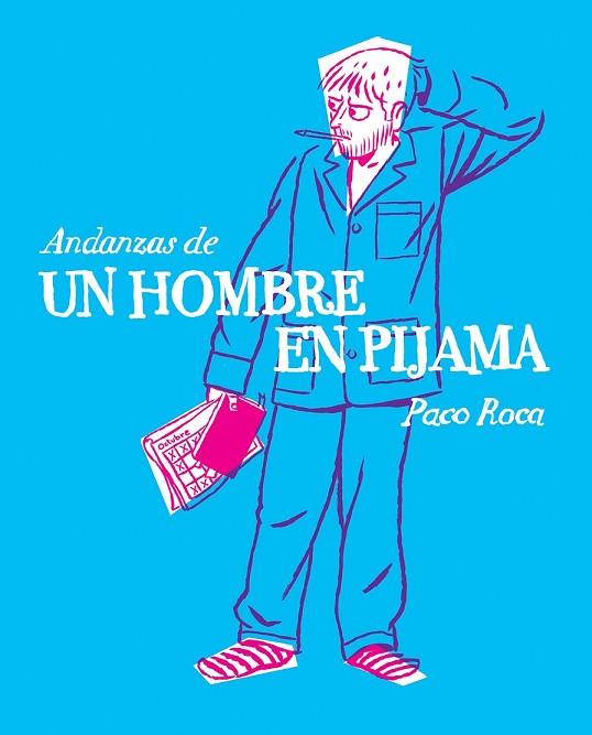 ANDANZAS DE UN HOMBRE EN PIJAMA | 9788415685692 | ROCA, PACO | Llibreria Drac - Librería de Olot | Comprar libros en catalán y castellano online