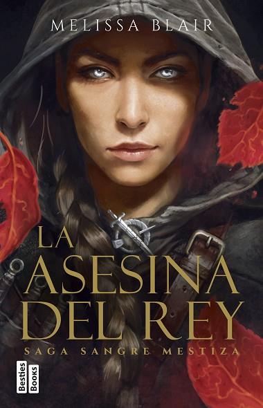 ASESINA DEL REY, LA (SERIE SANGRE MESTIZA 1) | 9788427053038 | BLAIR, MELISSA | Llibreria Drac - Llibreria d'Olot | Comprar llibres en català i castellà online