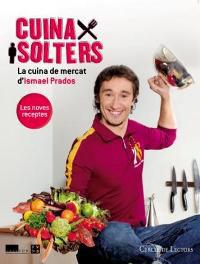 CUINA PER SOLTERS.  LES NOVES RECEPTES | 9788478713110 | PRADOS, ISMAEL | Llibreria Drac - Librería de Olot | Comprar libros en catalán y castellano online