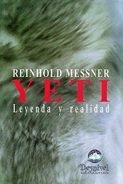 YETI. LEYENDA Y REALIDAD | 9788489969353 | MESSNER, REINHOLD | Llibreria Drac - Llibreria d'Olot | Comprar llibres en català i castellà online