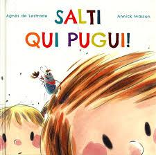 SALTI QUI PUGUI! | 9788416578399 | LESTRADE, AGNES DE; MASSON, ANNICK | Llibreria Drac - Llibreria d'Olot | Comprar llibres en català i castellà online