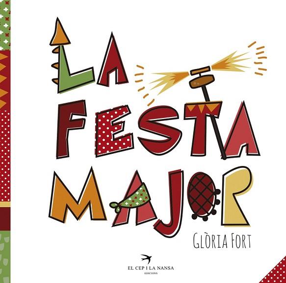 FESTA MAJOR, LA | 9788494506895 | FORT, GLÒRIA | Llibreria Drac - Llibreria d'Olot | Comprar llibres en català i castellà online