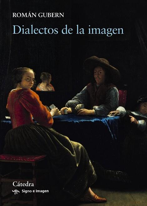 DIALECTOS DE LA IMAGEN (SIGNO E IMAGEN 175) | 9788437637310 | GUBERN, ROMÁN | Llibreria Drac - Librería de Olot | Comprar libros en catalán y castellano online