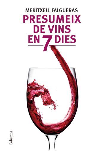 PRESUMEIX DE VINS EN SET DIES | 9788466412995 | FALGUERAS, MERITXELL | Llibreria Drac - Llibreria d'Olot | Comprar llibres en català i castellà online