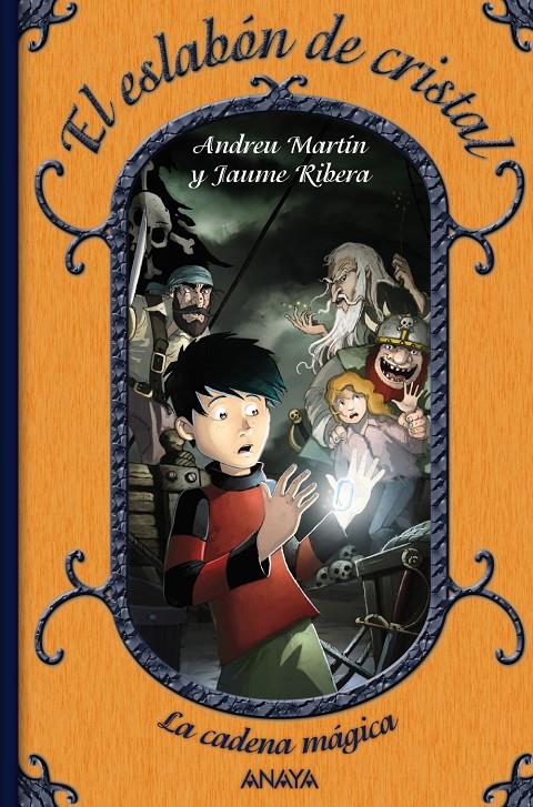 CADENA MAGICA, LA. EL ESLABON DE CRISTAL | 9788466784696 | MARTIN, ANDREU; RIBERA, JAUME | Llibreria Drac - Librería de Olot | Comprar libros en catalán y castellano online