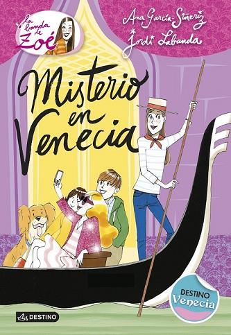 MISTERIO EN VENECIA (LA BANDA DE ZOÉ 9) | 9788408133834 | GARCÍA-SIÑERIZ, ANA ; LABANDA, JORDI | Llibreria Drac - Llibreria d'Olot | Comprar llibres en català i castellà online