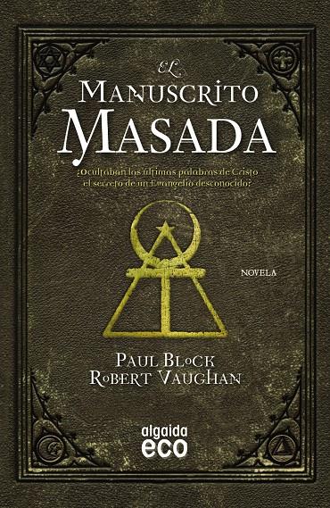 MANUSCRITO MASADA, EL | 9788498779943 | BLOCK, PAUL; VAUGHAN, ROBERT | Llibreria Drac - Llibreria d'Olot | Comprar llibres en català i castellà online