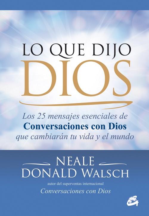 LO QUE DIJO DIOS | 9788484455226 | WALSCH, NEALE DONALD | Llibreria Drac - Librería de Olot | Comprar libros en catalán y castellano online