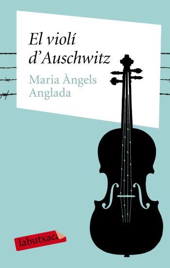 VIOLI D'AUSCHWITZ, EL | 9788499300399 | ANGLADA, MARIA ANGELS | Llibreria Drac - Librería de Olot | Comprar libros en catalán y castellano online