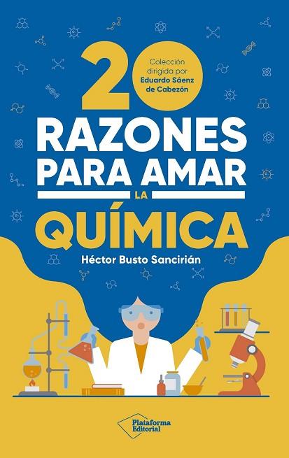 20 RAZONES PARA AMAR LA QUÍMICA | 9788410243378 | BUSTO SANCIRIÁN, HÉCTOR | Llibreria Drac - Llibreria d'Olot | Comprar llibres en català i castellà online