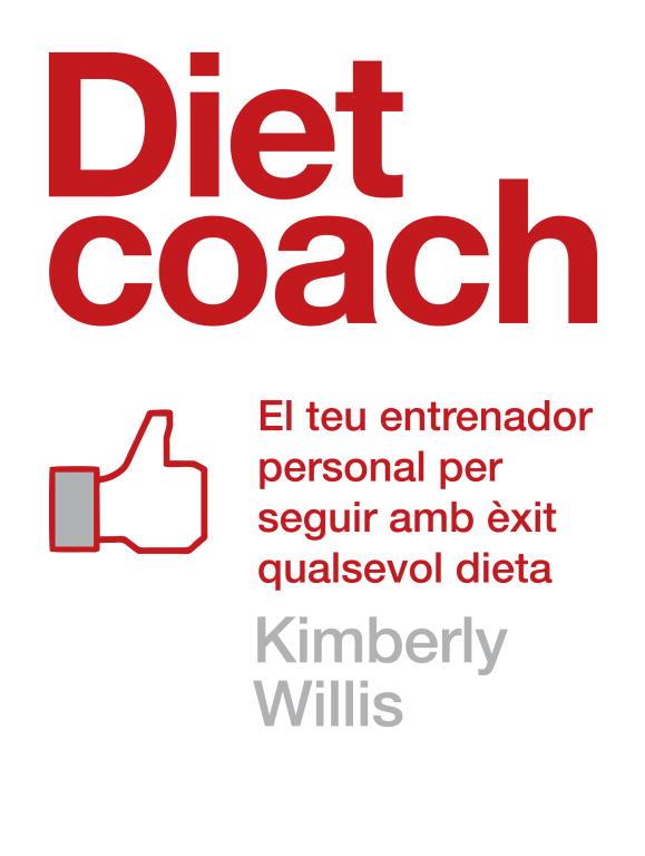 DIET COACH (CATALA) | 9788401388064 | WILLIS, KIMBERLY | Llibreria Drac - Librería de Olot | Comprar libros en catalán y castellano online