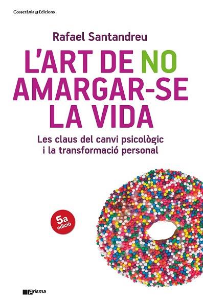 ART DE NO AMARGAR-SE LA VIDA, L' | 9788415403715 | SANTANDREU, RAFAEL | Llibreria Drac - Llibreria d'Olot | Comprar llibres en català i castellà online