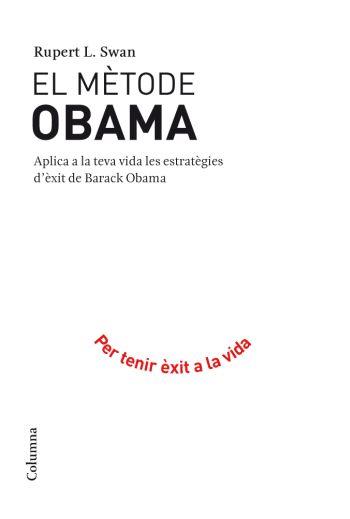 METODE OBAMA, EL | 9788466410595 | SWAN, RUPERT L. | Llibreria Drac - Librería de Olot | Comprar libros en catalán y castellano online