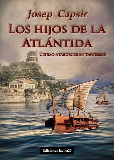 HIJOS DE LA ATLÁNTIDA, LOS | 9788416887224 | CAPSIR, JOSEP | Llibreria Drac - Llibreria d'Olot | Comprar llibres en català i castellà online