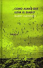 COMO ALMAS QUE LLEVA EL DIABLO | 9788478442195 | HANNAH, BARRY | Llibreria Drac - Librería de Olot | Comprar libros en catalán y castellano online