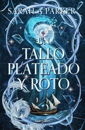 TALLO PLATEADO Y ROTO, UN | 9788401032059 | PARKER, SARAH A. | Llibreria Drac - Llibreria d'Olot | Comprar llibres en català i castellà online