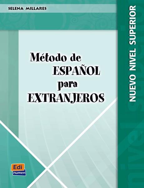 METODO DE ESPAÑOL PARA EXTRANJEROS NIVEL SUPERIOR ALUMNO | 9788498482119 | MILLARES MARTÍN, SELENA | Llibreria Drac - Librería de Olot | Comprar libros en catalán y castellano online