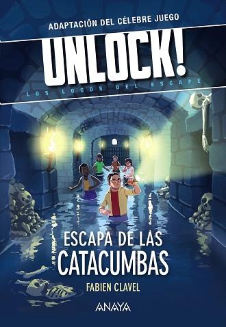 UNLOCK! ESCAPA DE LAS CATACUMBAS | 9788469891360 | CLAVEL, FABIEN | Llibreria Drac - Llibreria d'Olot | Comprar llibres en català i castellà online