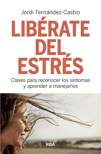 LIBÉRATE DEL ESTRÉS | 9788491873518 | FERNÁNDEZ, JORDI | Llibreria Drac - Librería de Olot | Comprar libros en catalán y castellano online