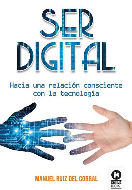 SER DIGITAL | 9788416994212 | RUIZ, MANUEL | Llibreria Drac - Llibreria d'Olot | Comprar llibres en català i castellà online