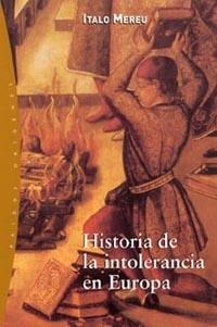HISTORIA DE LA INTOLERANCIA EN EUROPA | 9788449313691 | MEREU, ITALO | Llibreria Drac - Llibreria d'Olot | Comprar llibres en català i castellà online