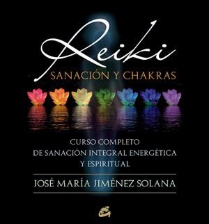 REIKI, SANACION Y CHAKRAS | 9788484454410 | JIMENEZ SOLANA, JOSE MARIA | Llibreria Drac - Librería de Olot | Comprar libros en catalán y castellano online