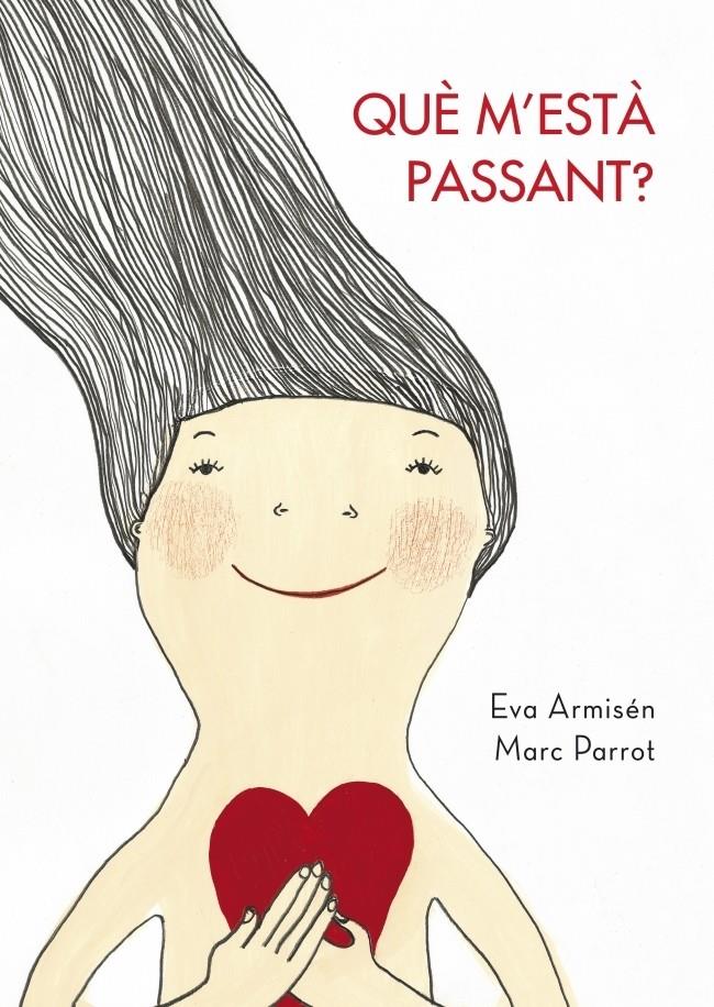 QUE M'ESTA PASSANT | 9788448829650 | ARMISEN, EVA; PARROT, MARC | Llibreria Drac - Librería de Olot | Comprar libros en catalán y castellano online