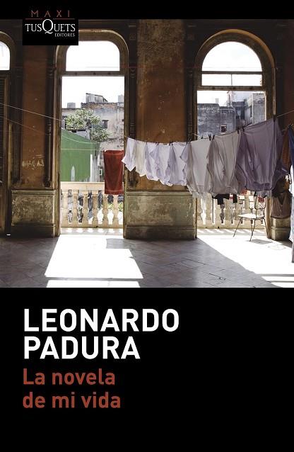 NOVELA DE MI VIDA, LA | 9788490663578 | PADURA, LEONARDO | Llibreria Drac - Llibreria d'Olot | Comprar llibres en català i castellà online