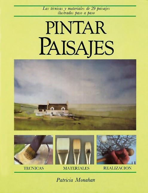 PINTAR PAISAJES | 9788472143463 | MONAHAN, PATRICIA | Llibreria Drac - Librería de Olot | Comprar libros en catalán y castellano online