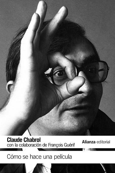 CÓMO SE HACE UNA PELÍCULA | 9788491043829 | CHABROL, CLAUDE | Llibreria Drac - Librería de Olot | Comprar libros en catalán y castellano online