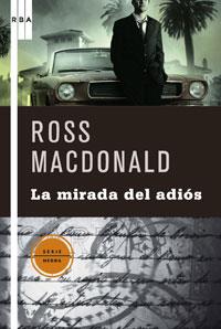 MIRADA DEL ADIOS, LA | 9788498675290 | MACDONALD, ROSS | Llibreria Drac - Llibreria d'Olot | Comprar llibres en català i castellà online