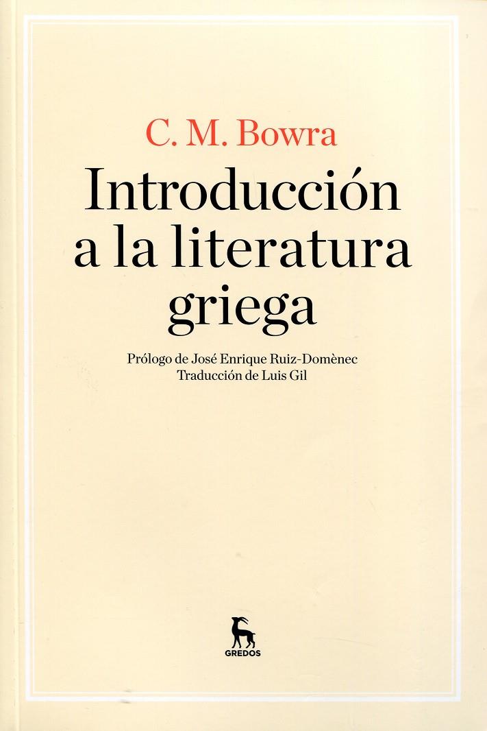 INTRODUCCION A LA LITERATURA GRIEGA | 9788424926267 | BOWRA, CECIL M | Llibreria Drac - Librería de Olot | Comprar libros en catalán y castellano online